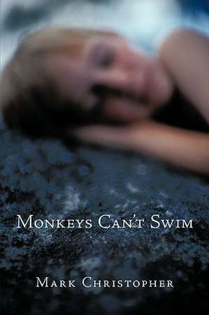 Monkeys Can't Swim de Colin Cornelius