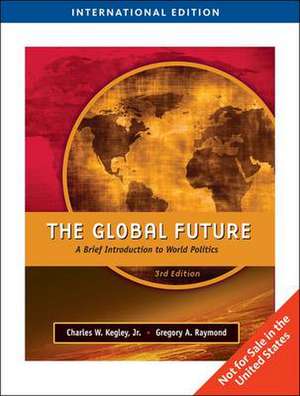 The Global Future de Charles W. Kegley