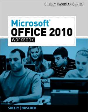 Microsoft Office 2010 Workbook de Gary B. Shelly