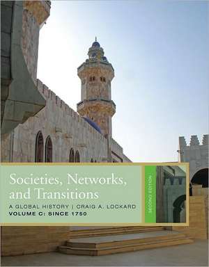 Societies, Networks, and Transitions, Volume C: A Global History de Craig A. Lockard