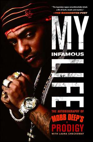 My Infamous Life: The Autobiography of Mobb Deep's Prodigy de Albert "Prodigy" Johnson