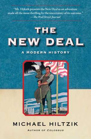 The New Deal: A Modern History de Michael Hiltzik