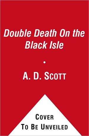 A Double Death on the Black Isle de A. D. Scott