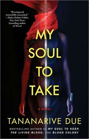 My Soul to Take: A Novel de Tananarive Due