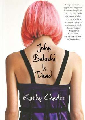 John Belushi Is Dead de Kathy Charles