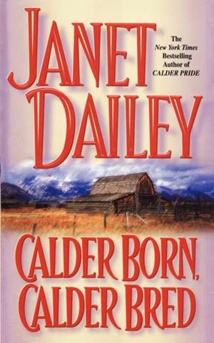 Calder Born, Calder Bred de Janet Dailey