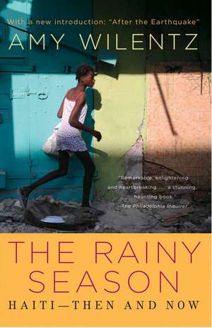 Rainy Season: Haiti-Then and Now de Amy Wilentz