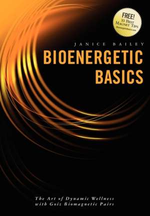 Bioenergetic Basics de Janice Bailey