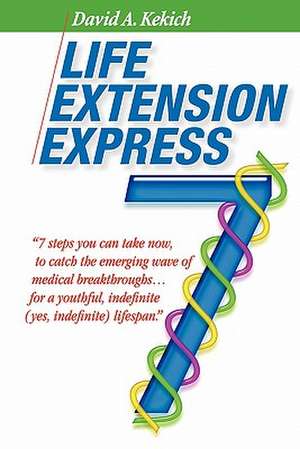 Life Extension Express de David A. Kekich