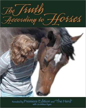 The Truth According to Horses: A Pierre Perro and Captain Blend Investigation de Liz Mitten Ryan