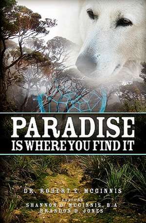 Paradise Is Where You Find It de Robert E. McGinnis