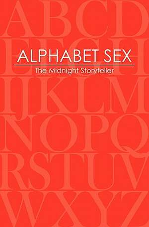 Alphabet Sex de The Midnight Storyteller