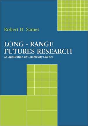 Long-Range Futures Research de Robert H. Samet