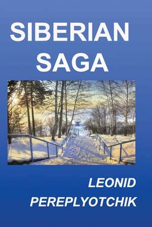 Siberian Saga de Leonid Pereplyotchik