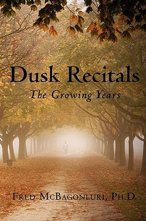 Dusk Recitals de Fred McBagonluri Ph. D.