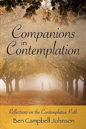 Companions in Contemplation de Ben Campbell Johnson