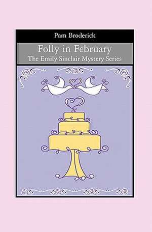 Folly in February de Pam Broderick