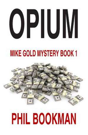 Opium de Phil Bookman