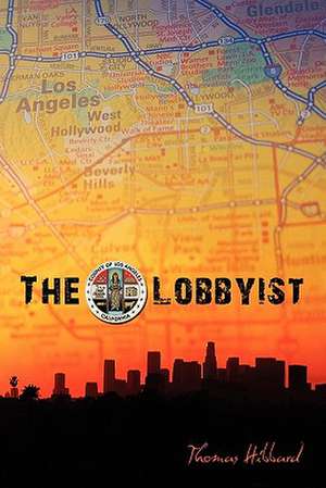 The Lobbyist de Thomas Hibbard