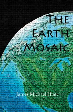 The Earth Mosaic: Rainer Maria Rilke's Geschichten Vom Lieben Gott de James Michael Hiatt