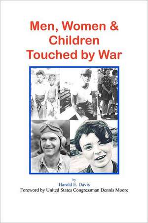 Men, Women and Children Touched by War: Notebooks from Siberia de Harold E. Davis