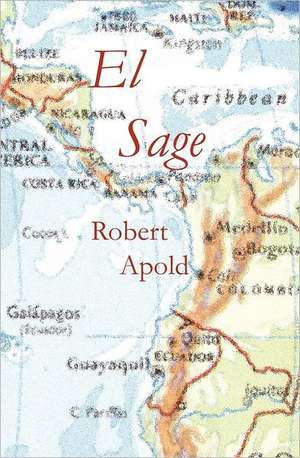 El Sage: By Means of Toxic Currency de Robert Apold