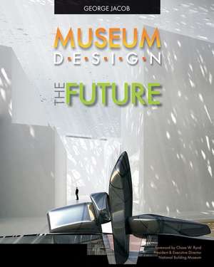 Museum Design The Future de George Jacob