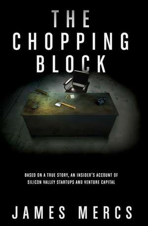 The Chopping Block de James Mercs