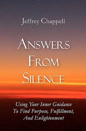 Answers from Silence de Jeffrey Chappell