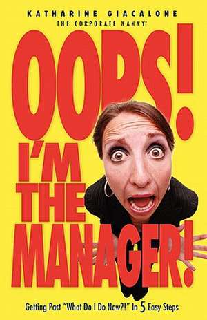 OOPS! I'm the Manager! de Katharine Giacalone