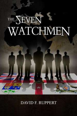 The Seven Watchmen: A Priest, the Woman He Loved and the Sons They Left Behind de David F. Ruppert