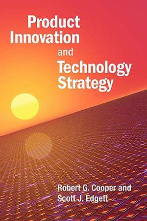 Product Innovation and Technology Strategy de Robert G. Cooper