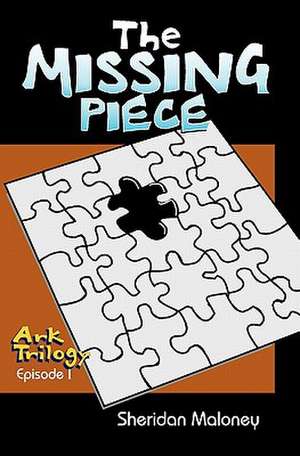 The Missing Piece de Sheridan Maloney