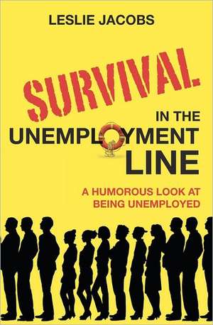 Survival in the Unemployment Line de Leslie F. Jacobs