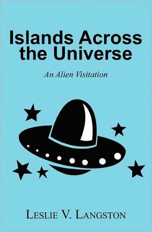 Islands Across the Universe de Leslie V. Langston