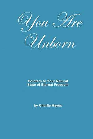 You Are Unborn de Charlie Hayes