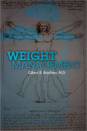 Weight Management: Relationship Journeys from Around the World de Gilbert B. Bradham