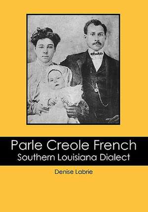 Parle Creole French de Denise Labrie