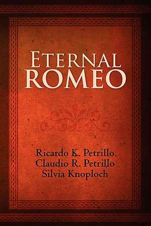 Eternal Romeo de Ricardo K. Petrillo