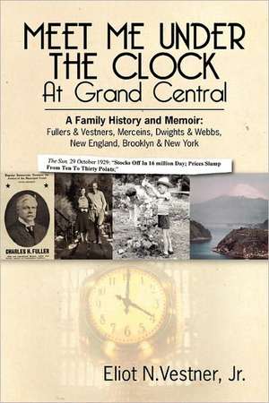 Meet Me Under the Clock at Grand Central de Jr. Eliot N. Vestner