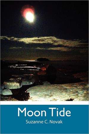 Moon Tide: More Stories, Plays, and Poetry de Suzanne C. Novak