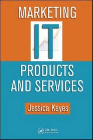 Marketing IT Products and Services de Jessica Keyes