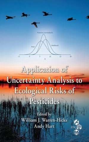 Application of Uncertainty Analysis to Ecological Risks of Pesticides de William J. Warren-Hicks