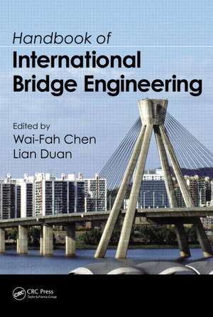 Handbook of International Bridge Engineering de Wai-Fah Chen