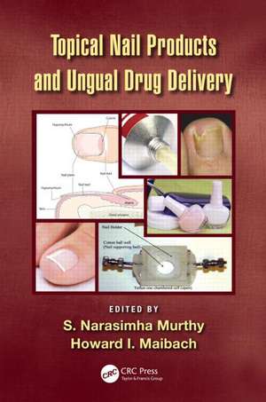 Topical Nail Products and Ungual Drug Delivery de S Narasimha Murthy