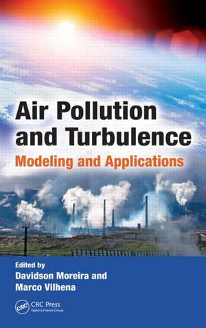 Air Pollution and Turbulence: Modeling and Applications de Davidson Moreira