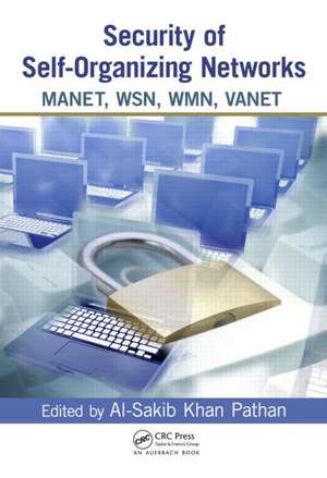 Security of Self-Organizing Networks: MANET, WSN, WMN, VANET de Al-Sakib Khan Pathan