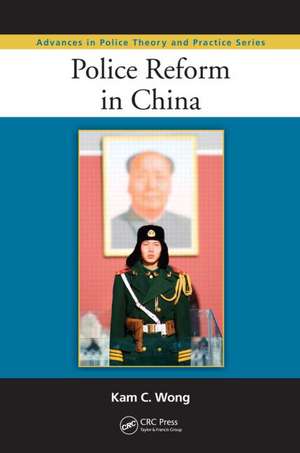 Police Reform in China de Kam C. Wong