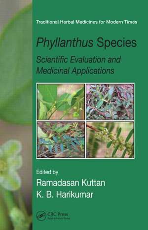 Phyllanthus Species: Scientific Evaluation and Medicinal Applications de Ramadasan Kuttan