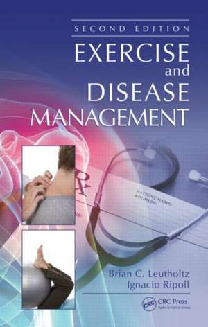 Exercise and Disease Management de Brian C. Leutholtz